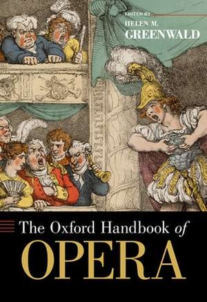 The Oxford Handbook of Opera de Helen M. Greenwald