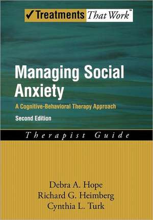 Managing Social Anxiety, Therapist Guide: A Cognitive-Behavioral Therapy Approach de Debra A. Hope