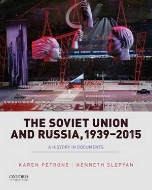 The Soviet Union and Russia, 1939-2015 de Karen Petrone