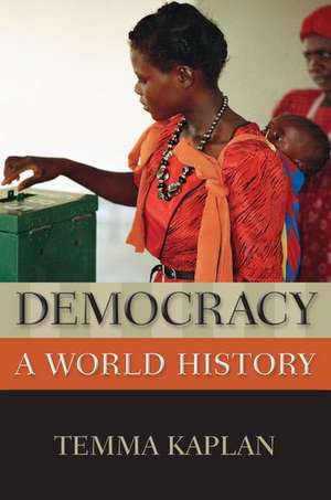 Democracy: A World History de Temma Kaplan