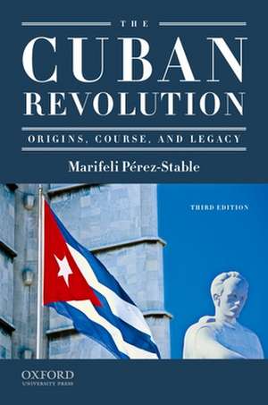 The Cuban Revolution de Marifeli Perez-Stable