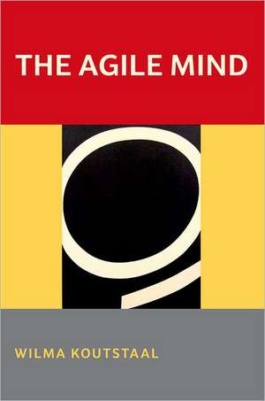 The Agile Mind de Wilma Koutstaal