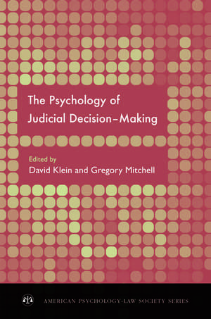 The Psychology of Judicial Decision Making de David E. Klein