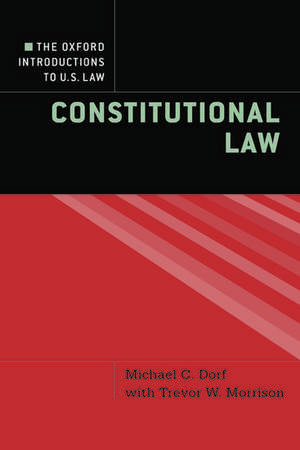 The Oxford Introductions to U.S. Law: Constitutional Law de Michael C. Dorf