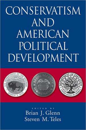 Conservatism and American Political Development de Brian J Glenn