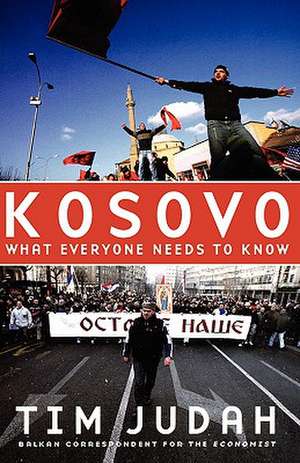 Kosovo: What Everyone Needs to Know® de Tim Judah