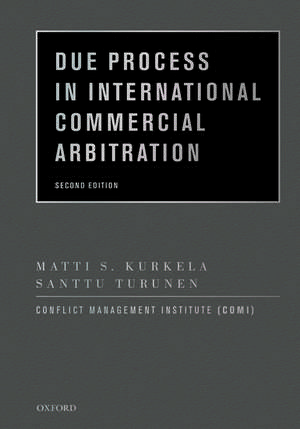 Due Process in International Commercial Arbitration de Matti S. Kurkela