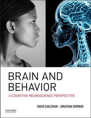 Brain and Behavior: A Cognitive Neuroscience Perspective de David Eagleman