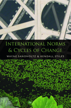 International Norms and Cycles of Change de Wayne Sandholtz