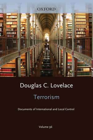 Terrorism Documents of International and Local Control Volume 96: Cyberterrorism: Evolving Perceptions of the Threat de Douglas C Lovelace Jr. Esq