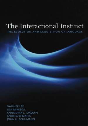 The Interactional Instinct: The Evolution and Acquisition of Language de Namhee Lee