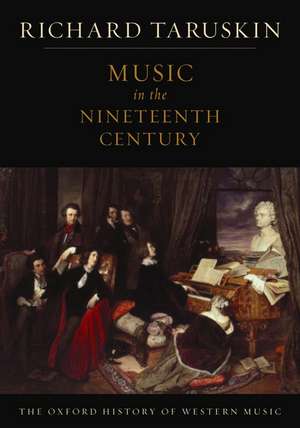 The Oxford History of Western Music: Music in the Nineteenth Century de Richard Taruskin