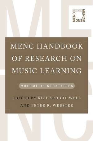 MENC Handbook of Research on Music Learning: Volume 1: Strategies de Richard Colwell