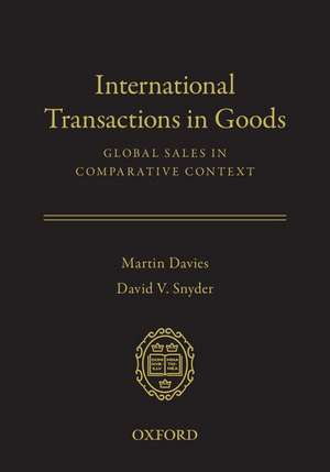 International Transactions in Goods: Global Sales in Comparative Context de Martin Davies