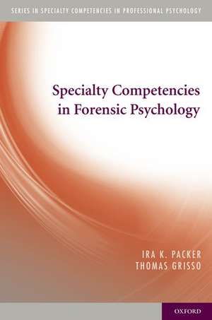 Specialty Competencies in Forensic Psychology de Ira K. Packer