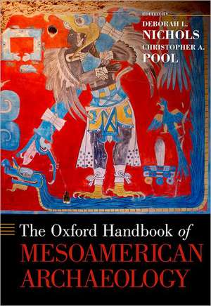 The Oxford Handbook of Mesoamerican Archaeology de Deborah L. Nichols