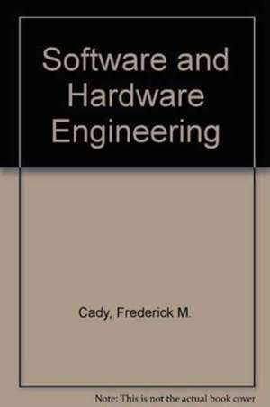 Software and Hardware Engineering:: International 2nd Edition de Fredrick M. Cady