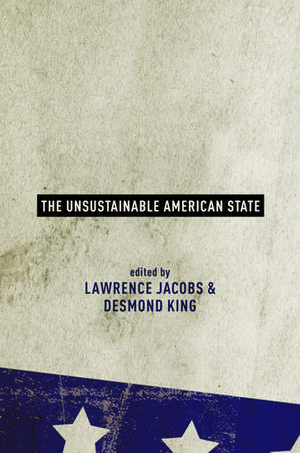 The Unsustainable American State de Lawrence Jacobs