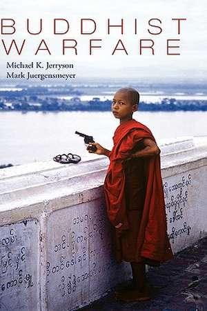 Buddhist Warfare de Michael Jerryson