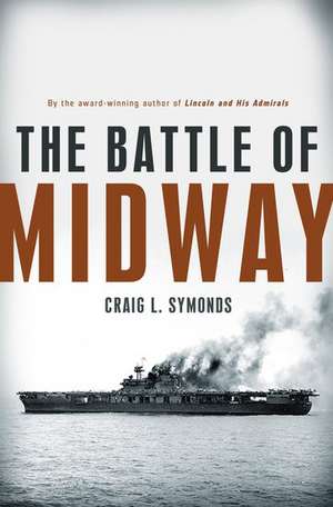 The Battle of Midway de Craig L. Symonds