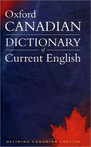 Canadian Oxford Dictionary of Current English de Katherine Barber