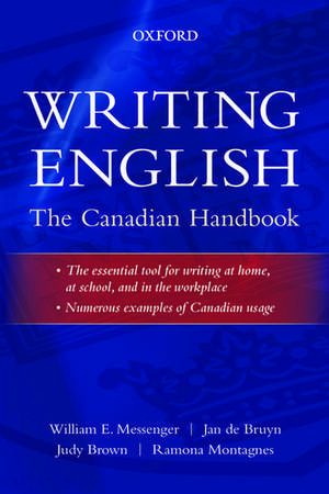 Writing English: The Canadian Handbook de William E. Messenger