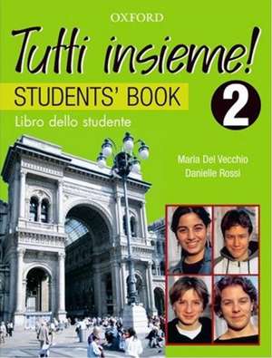 TUTTI insieme!: Part 2: Student's Book de Lucia D'Angelo