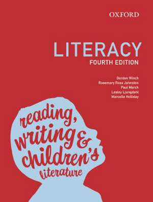 Literacy: Reading, Writing and Children's Literature de Gordon Winch