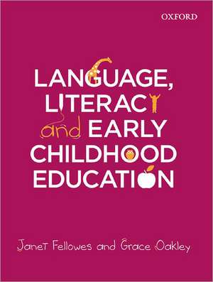 Language, Literacy and Early Childhood Education` de Janet Fellowes