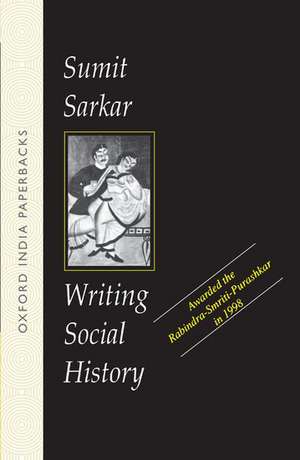 Writing Social History de Sumit Sarkar