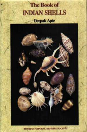 The Book of Indian Shells de Deepak Apte