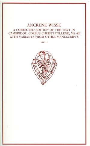 Ancrene Wisse Volume 1: A corrected edition of the text in Cambridge, Corpus Christi College, 402, with variants from other manuscripts de B. Millett