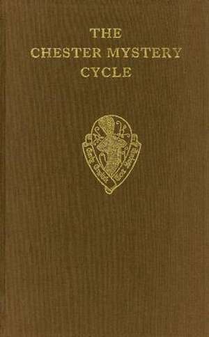 The Chester Mystery Cycle vol II de R M Lumiansky