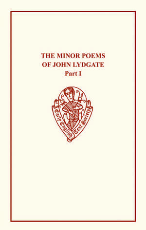 John Lydgate The Minor Poems: Vol. I Religious Poems de H. N. MacCracken