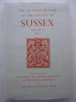 A History of the County of Sussex – Volume VI Part I: Bramber Rape (Southern Part) de T.p. Hudson