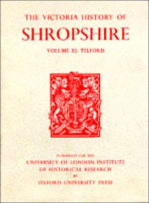 A History of Shropshire – Volume XI – Telford de G.c. Baugh