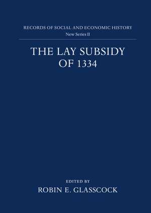 The Lay Subsidy of 1334 de Robin E Glasscock