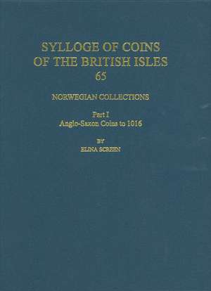 Norwegian Collections Part 1: Anglo-Saxon Coins to 1016 de Elina Screen