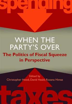 When the Party's Over: The Politics of Fiscal Squeeze in Perspective de Christopher Hood