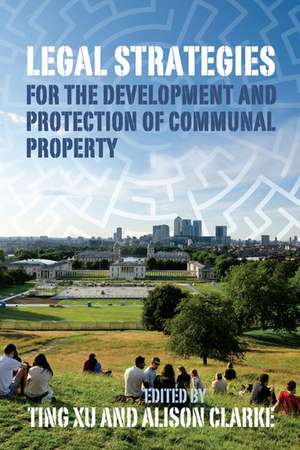 Legal Strategies for the Development and Protection of Communal Property de Ting Xu