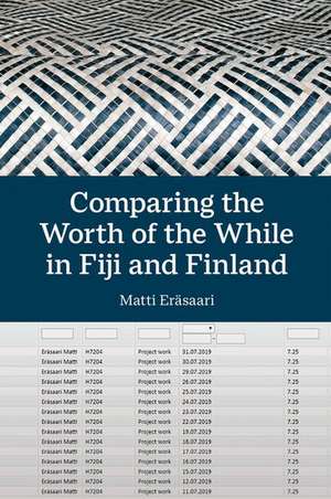 Comparing the Worth of the While in Fiji and Finland de Matti Eräsaari