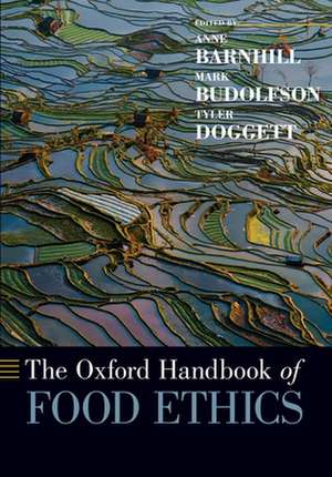 The Oxford Handbook of Food Ethics de Anne Barnhill