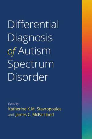 Differential Diagnosis of Autism Spectrum Disorder de Katherine K. M. Stavropoulos