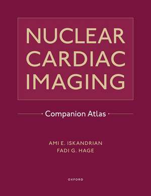 Nuclear Cardiac Imaging Companion Atlas de Ami E. Iskandrian