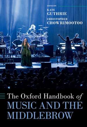 The Oxford Handbook of Music and the Middlebrow de Kate Guthrie