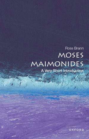 Moses Maimonides: A Very Short Introduction de Ross Brann