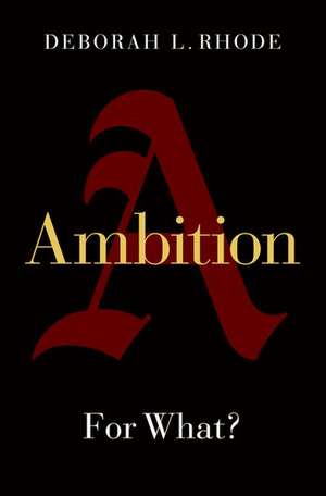 Ambition: For What de Deborah L. Rhode