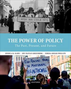 The Power of Policy: The Past, Present, and Future de Jessica M. Kahn