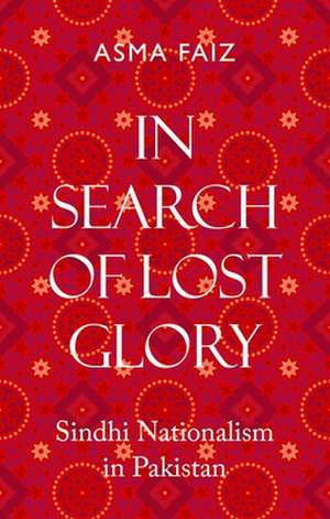 In Search of Lost Glory de Asma Faiz