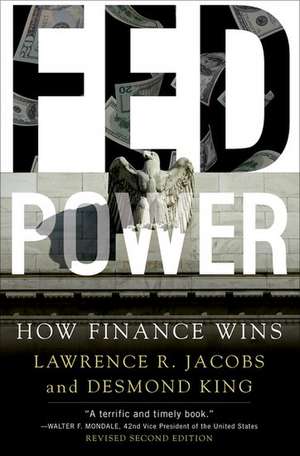 Fed Power: How Finance Wins de Lawrence Jacobs